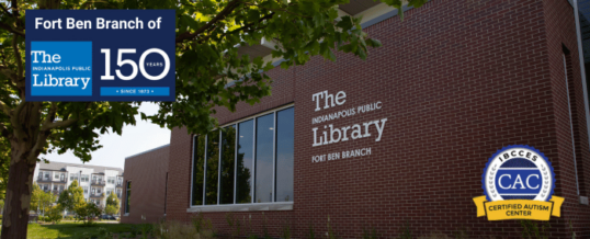 Fort Ben Branch of The Indianapolis Public Library Earns Autism Certification to Better Accommodate Visitor Needs